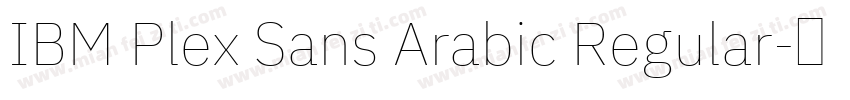 IBM Plex Sans Arabic Regular字体转换